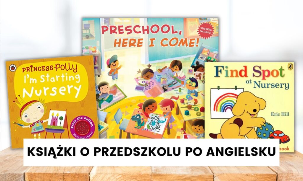 preschool-nursery-ksiazki-o-przedszkolu-po-angielsku